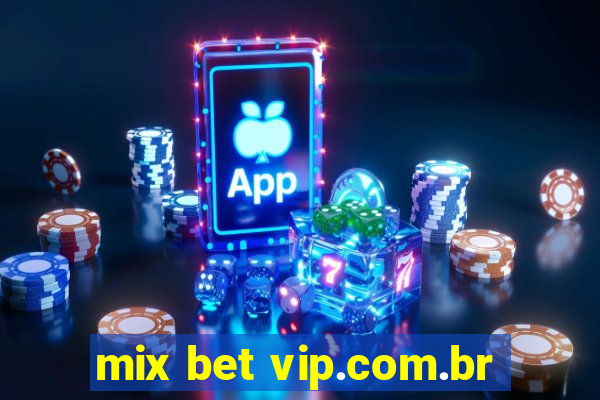 mix bet vip.com.br